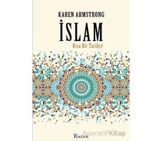 İslam: Kısa Bir Tarihçe - Karen Armstrong - Koridor Yayıncılık