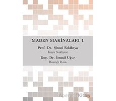 Maden Makinaları 1 - Şinasi Eskikaya - Cinius Yayınları