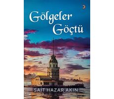 Gölgeler Göçtü - Sait Hazar Akın - Cinius Yayınları