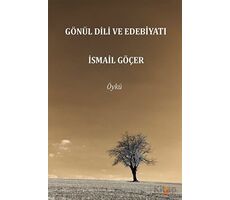 Gönül Dili ve Edebiyatı - İsmail Göçer - Cinius Yayınları