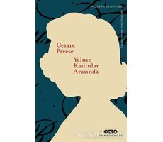 Yalnız Kadınlar Arasında - Cesare Pavese - Yapı Kredi Yayınları