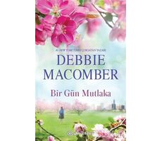 Bir Gün Mutlaka - Debbie Macomber - Epsilon Yayınevi