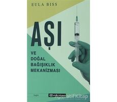 Aşı ve Doğal Bağışıklık Mekanizması - Eula Biss - Epsilon Yayınevi