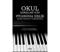 Okul Şarkıları İçin Piyanoda Eşlik - Ozan Eroy - Gece Kitaplığı