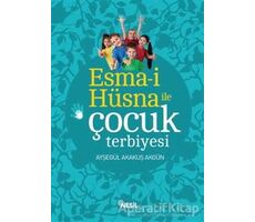 Esma-i Hüsna ile Çocuk Terbiyesi - Ayşegül Akakuş Akgün - Nesil Yayınları