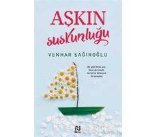 Aşkın Suskunluğu - Venhar Sağıroğlu - Nesil Yayınları