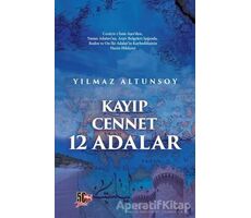 Kayıp Cennet 12 Adalar - Yılmaz Altunsoy - Nesil Yayınları