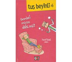 Tuş Beyinli 6 - Tembel miyim? Dahi mi? - Yusuf Asal - Genç Nesil