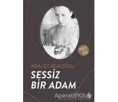 Sessiz Bir Adam - Adalet Ağaoğlu - Everest Yayınları