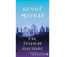 Pak İnsanlar Ülkesinde - Kenize  Mourad - Everest Yayınları