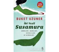 İki Yeşil Susamuru (Midi Boy) - Buket Uzuner - Everest Yayınları