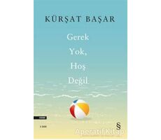 Gerek Yok Hoş Değil - Kürşat Başar - Everest Yayınları