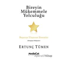 Bireyin Mükemmele Yolculuğu - Ertunç Tümen - MediaCat Kitapları