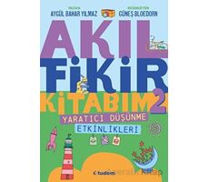 Akıl Fikir Kitabım - 2 - Aygül Bahar Yılmaz - Tudem Yayınları