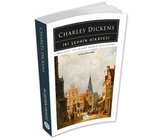 İki Şehrin Hikayesi - Charles Dickens - Maviçatı (Dünya Klasikleri)