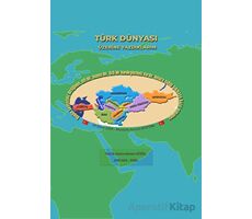 Türk Dünyası Üzerine Yazdıklarım - Abdurrahman Güzel - Akçağ Yayınları