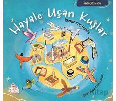 Hayale Uçan Kuşlar - İlknur Koç Aytaç - Nesil Çocuk Yayınları