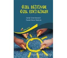 Özel Eğitimde Özel Etkinlikler - Cemile Turan Hamarat - Eğiten Kitap