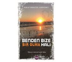 Benden Bize Bir Olma Hali - Serap Erdoğdu Sobnosky - Aya Kitap