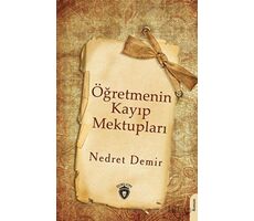 Öğretmenin Kayıp Mektupları - Nedret Demir - Dorlion Yayınları