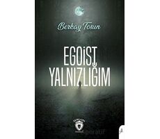 Egoist Yalnızlığım - Berkay Tosun - Dorlion Yayınları