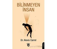 Bilinmeyen İnsan - Alexis Carrel - Dorlion Yayınları