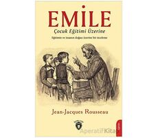 Emile - Çocuk Eğitimi Üzerine - Jean-Jacques Rousseau - Dorlion Yayınları