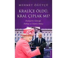 Kraliçe Öldü, Kral Çıplak Mı? - Mehmet Öğütçü - Destek Yayınları