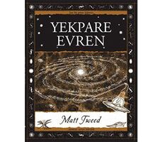 Yekpare Evren - Matt Tweed - A7 Kitap