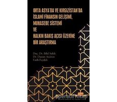 Orta Asya’da ve Kırgızistan’da İslami Finansın Gelişimi Muhasebe Sistemi ve Halkın Bakış Açısı Üzeri