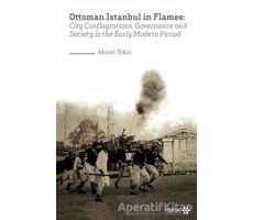 Ottoman Istanbul in Flames - Ahmet Tekin - Yeditepe Yayınevi