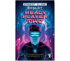 Başlat - Ready Player Two - Ernest Cline - Dex Yayınevi