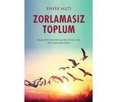 Zorlamasız Toplum - Enver Muti - Cinius Yayınları