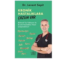 Kronik Hastalıklara Çözüm Var - Levent Sepit - Nemesis Kitap