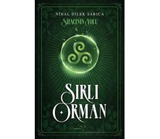 Şifacının Yolu - Sırlı Orman - Nihal Dilek Sarıca - Müptela Yayınları