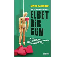 Elbet Bir Gün - Seydi Bayındır - Librum Kitap