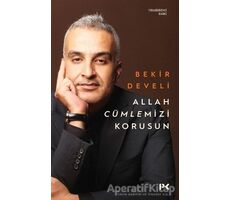 Allah Cümlemizi Korusun - Bekir Develi - Profil Kitap