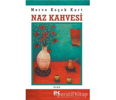Naz Kahvesi - Merve Koçak Kurt - Profil Kitap
