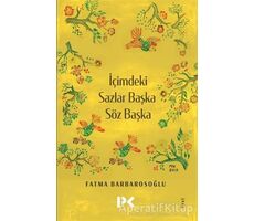 İçimdeki Sazlar Başka Söz Başka - Fatma Barbarosoğlu - Profil Kitap