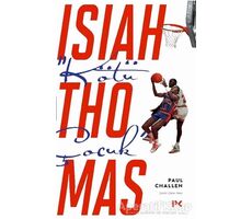 “Kötü Çocuk” Isiah Thomas - Paul Challen - Profil Kitap