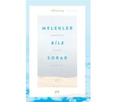 Melekler Bile Sorar - Jeffrey Lang - Profil Kitap