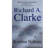 Kırılma Noktası - Richard A. Clarke - Profil Kitap