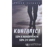 Kurtarıcı - Yaşar İliksiz - Profil Kitap