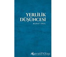 Yerlilik Düşüncesi - Murat Erol - Profil Kitap