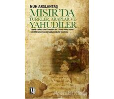 Mısırda Türkler, Araplar ve Yahudiler - Nuh Arslantaş - İz Yayıncılık