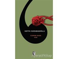 Camide Dans Var - Metin Karabaşoğlu - İz Yayıncılık