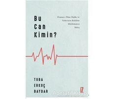 Bu Can Kimin? - Tuba Erkoç Baydar - İz Yayıncılık