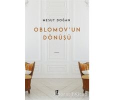 Oblomov’un Dönüşü - Mesut Doğan - İz Yayıncılık