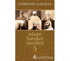 İslami Hareket Öncüleri 5 - Hayreddin Karaman - İz Yayıncılık