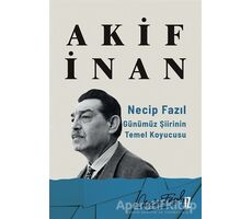 Necip Fazıl - Akif İnan - İz Yayıncılık